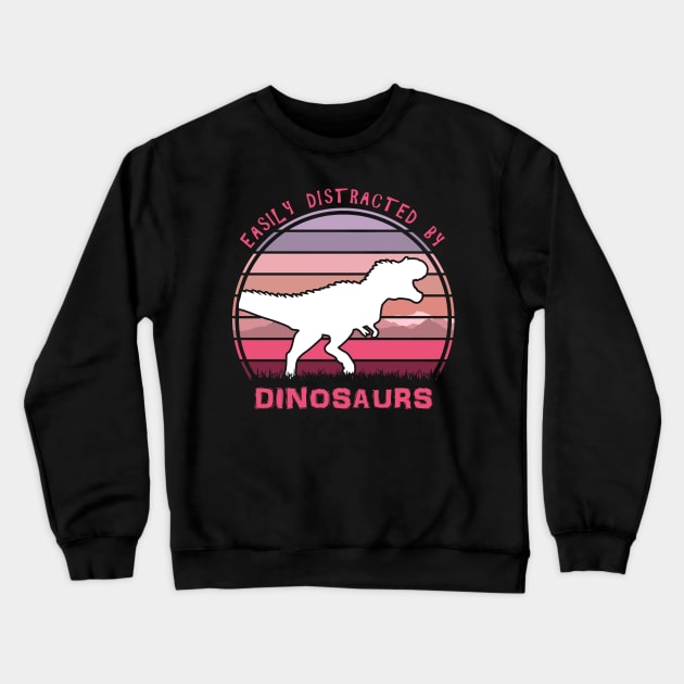 Easily Distracted By Dinosaurs Crewneck Sweatshirt by Nerd_art